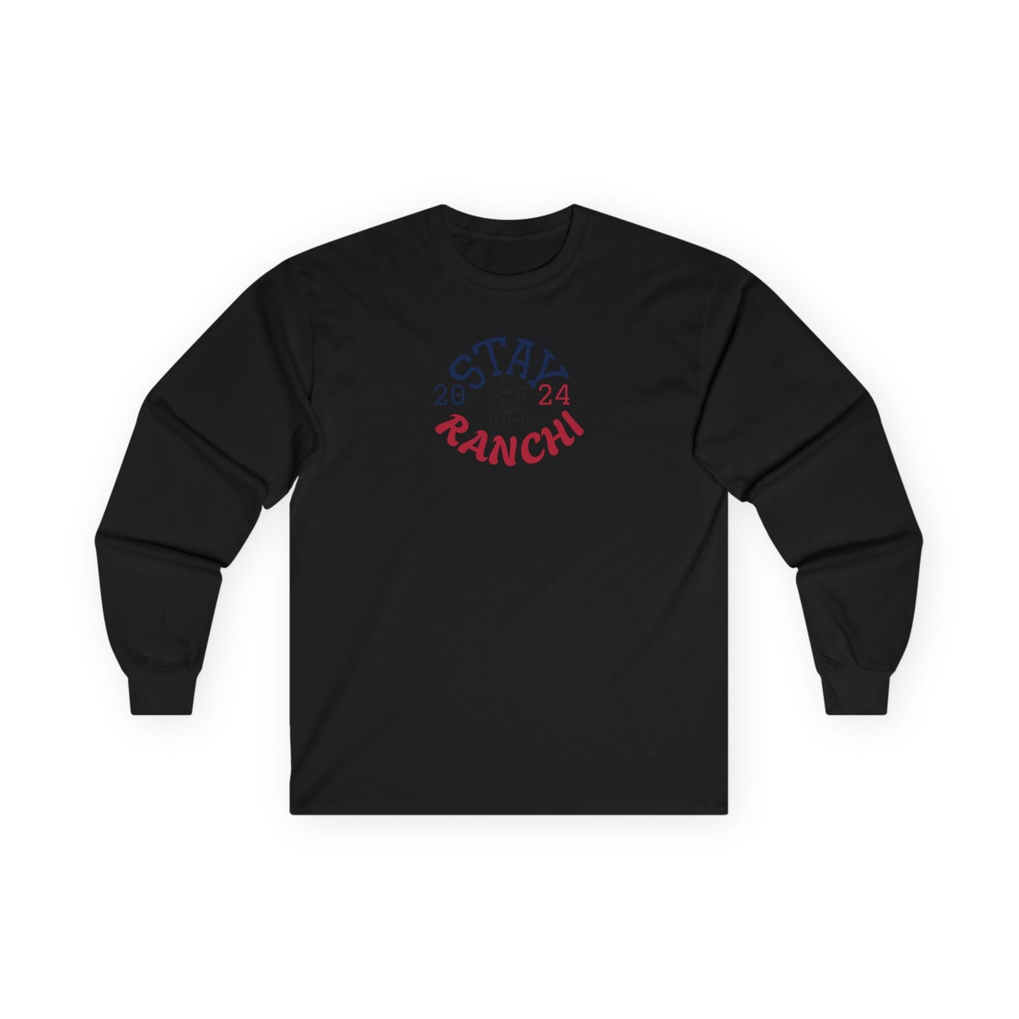 Stay Ranchi Long Sleeve Tee — Western Rodeo Cowboy Graphic Shirt