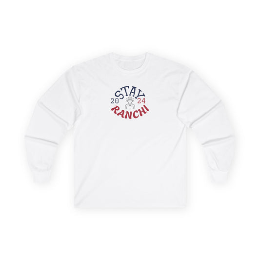 Stay Ranchi Long Sleeve Tee — Western Rodeo Cowboy Graphic Shirt